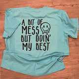 Bit of Mess Tee