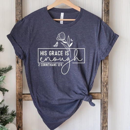 His Grace is Enough Tee