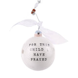 “For This Child I Have Prayed” Ceramic Ornament