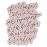 Magnet Perhaps You Were Made For This Est. 4:14